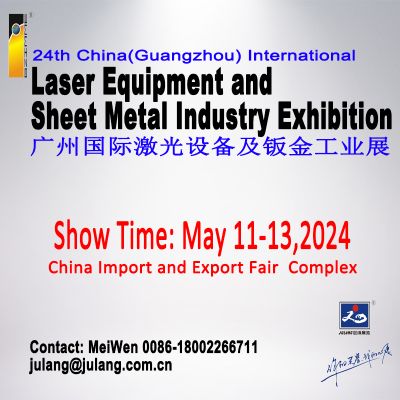 The 24th China(Guangzhou) Int'l Laser Equipment and Sheet Metal Industry Exhibition