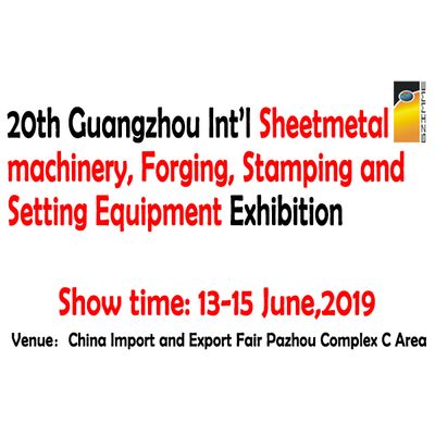 The 20th Guangzhou Int'l Sheetmetal machinery, Forging, Stamping and Setting Equipment Exhibition