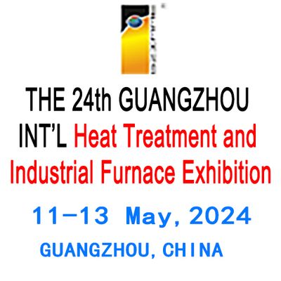 The 24th China(Guangzhou) Int'l Heat Treatment & Industrial Furnace Exhibition